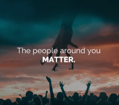 The People Around You Matter