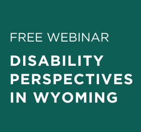 Disability Perspectives In Wyoming